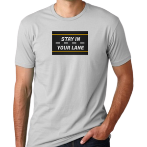 Stay in Your Lane Tee