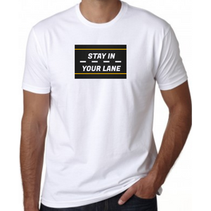 Stay in Your Lane Tee